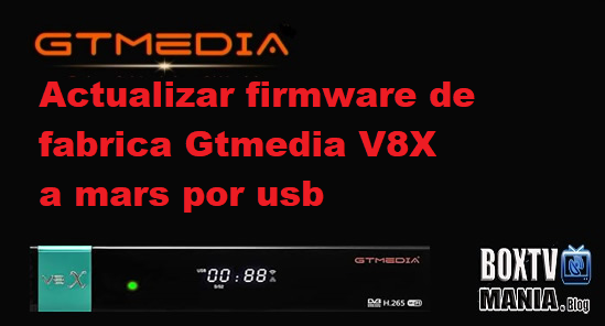 Actualizar firmware Gtmedia V8X via usb